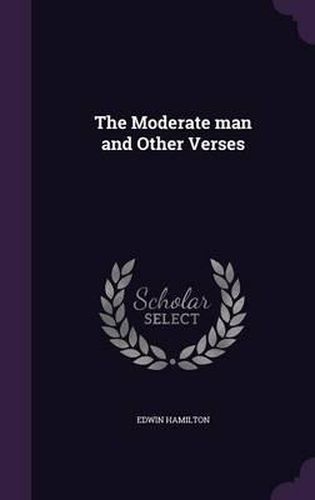 Cover image for The Moderate Man and Other Verses