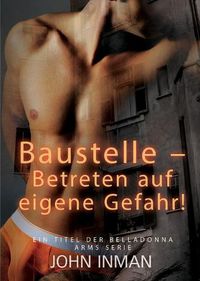 Cover image for Baustelle - Betreten auf eigene Gefahr!