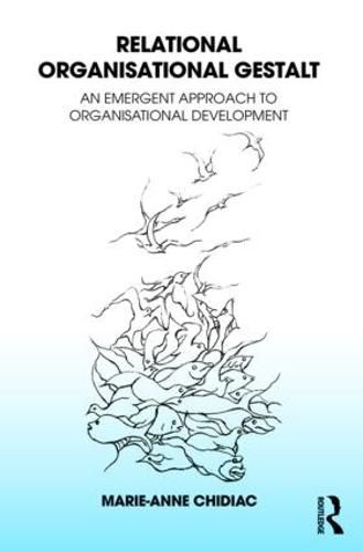 Relational Organisational Gestalt: An Emergent Approach to Organisational Development