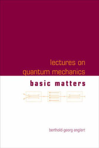 Lectures On Quantum Mechanics - Volume 1: Basic Matters