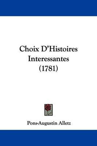 Choix D'Histoires Interessantes (1781)