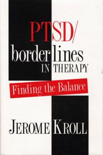 Cover image for PTSD/Borderlines in Therapy: Finding the Balance