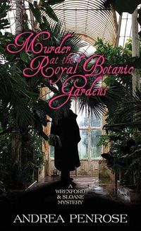 Cover image for Murder at the Royal Botanic Gardens: A Wrexford and Sloane Mystery