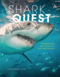 Cover image for Shark Quest: Protecting the Ocean's Top Predators
