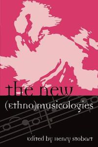 Cover image for The New (Ethno)musicologies