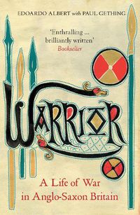 Cover image for Warrior: A Life of War in Anglo-Saxon Britain