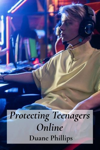 Cover image for Protecting Teenagers Online