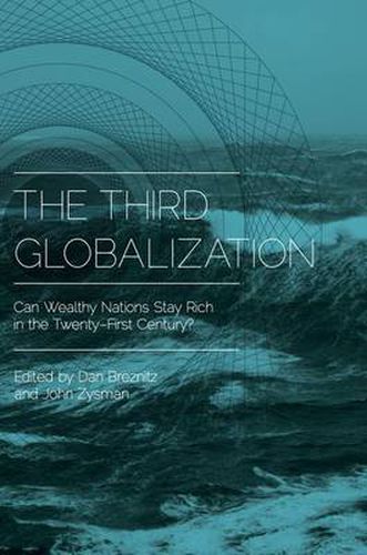 Cover image for The Third Globalization: Can Wealthy Nations Stay Rich in the Twenty-First Century?