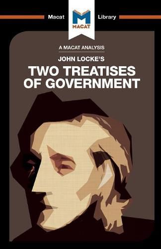 An Analysis of John Locke's Two Treatises of Government: Two Treatises of Government