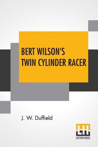 Cover image for Bert Wilson's Twin Cylinder Racer