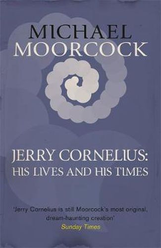 Cover image for Jerry Cornelius: His Lives and His Times