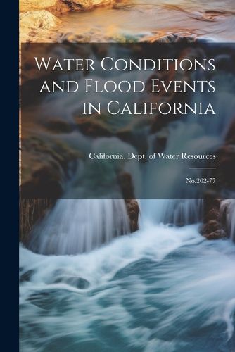 Cover image for Water Conditions and Flood Events in California