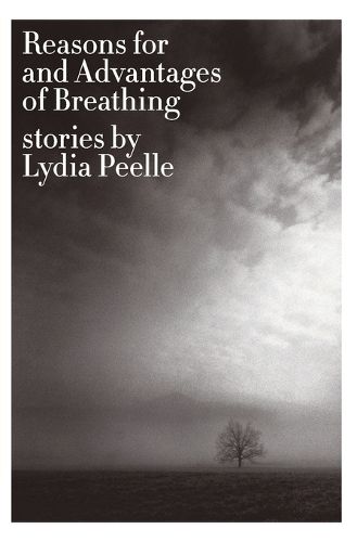 Cover image for Reasons for and Advantages of Breathing: Stories