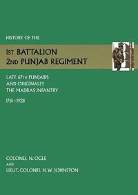 Cover image for History of the 1st Battalion, 2nd Punjab Regiment Late, 67th Punjabis, and Originally, 7th Madras Infantry 1761-1928