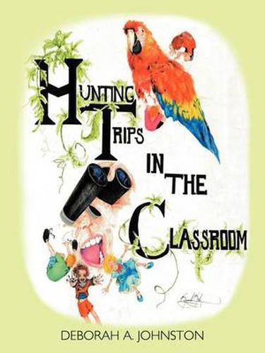 Cover image for Hunting Trips in the Classroom