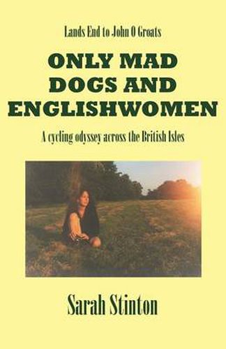 Cover image for Lands End to John O Groats - Only Mad Dogs and Englishwomen