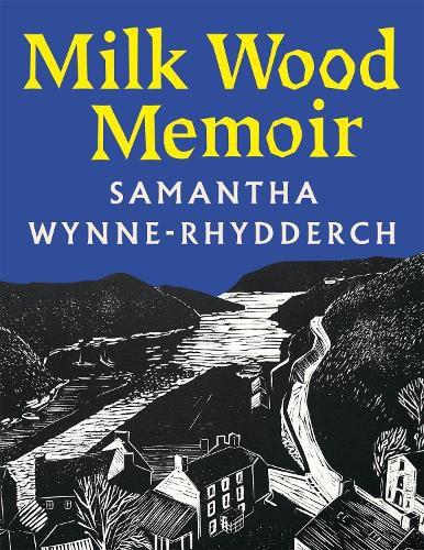Cover image for Milk Wood Memoir