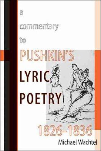 Cover image for A Commentary to Pushkin's Lyric Poetry, 1826-1836