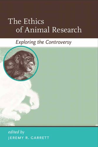 Cover image for The Ethics of Animal Research: Exploring the Controversy