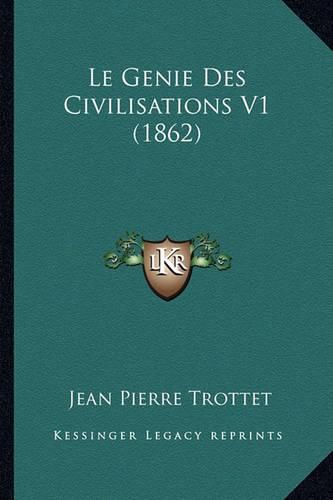 Le Genie Des Civilisations V1 (1862)