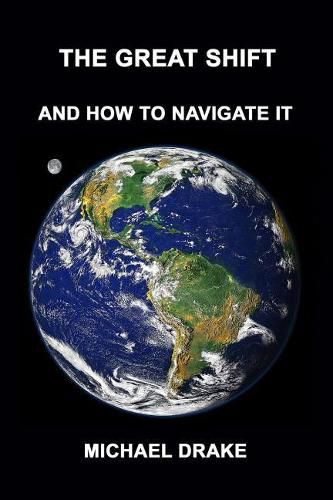 Cover image for The Great Shift: And How To Navigate It