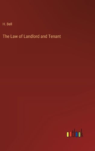 The Law of Landlord and Tenant