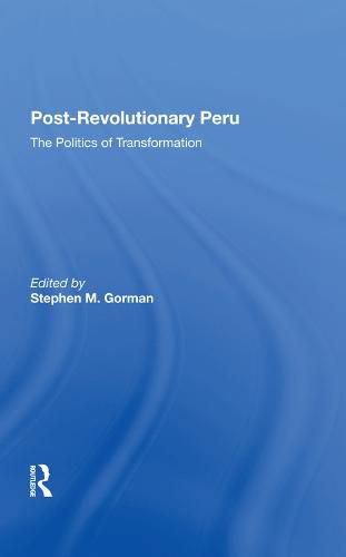 Cover image for Post-Revolutionary Peru: The Politics of Transformation