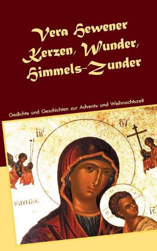 Cover image for Kerzen, Wunder, Himmels-Zunder: Gedichte und Geschichten zur Advents- und Weihnachtszeit