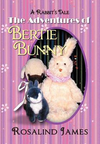 Cover image for The Adventures of Bertie Bunny: A Rabbit's Tale