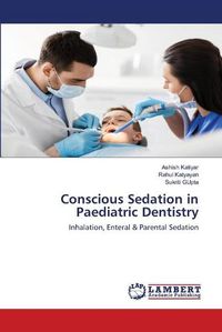 Cover image for Conscious Sedation in Paediatric Dentistry