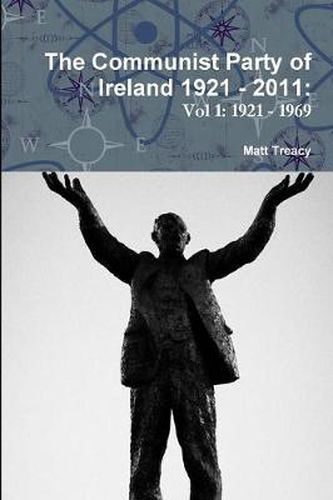 Cover image for The Communist Party of Ireland 1921 - 2011