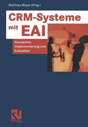 Cover image for Crm-Systeme Mit Eai: Konzeption, Implementierung Und Evaluation