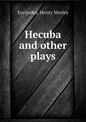 Cover image for Hecuba and other plays