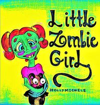 Cover image for Little Zombie Girl