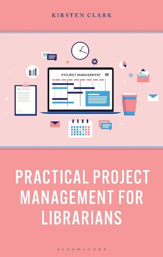 Cover image for Practical Project Management for Librarians