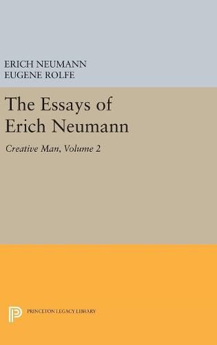 The Essays of Erich Neumann, Volume 2: Creative Man: Five Essays