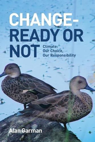 Cover image for Change - Ready or Not: Climate: Our Choice, Our Responsibility