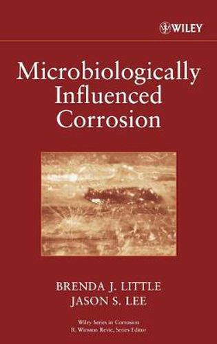 Cover image for Microbiologically Influenced Corrosion