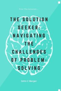 Cover image for The Solution Seeker