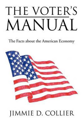 Cover image for The Voter's Manual: The Facts about the American Economy