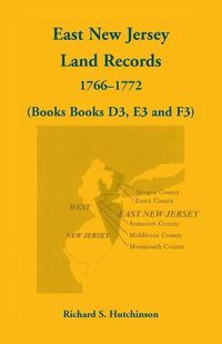 Cover image for East New Jersey Land Records, 1766-1772 (Books D3, E3 and F3)