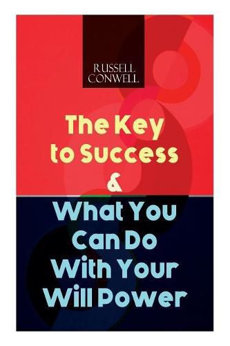 The Key to Success & What You Can Do With Your Will Power