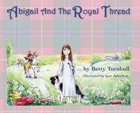 Cover image for Abigail and the Royal Thread