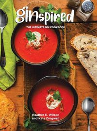 Cover image for Ginspired: The Ultimate Gin Cookbook