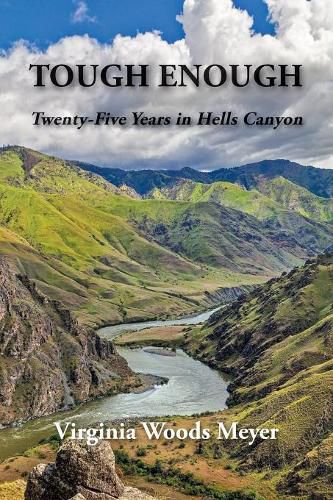 Cover image for Tough Enough: Twenty-Five Years In Hells Canyon