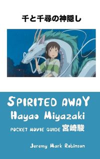 Cover image for Spirited Away: Hayao Miyazaki: Pocket Movie Guide