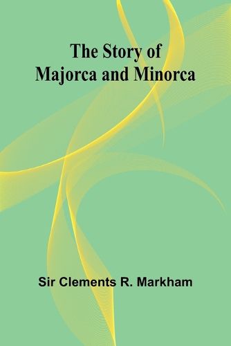 The Story of Majorca and Minorca