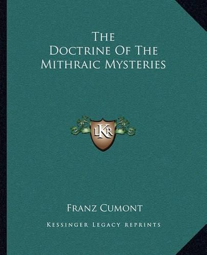 The Doctrine of the Mithraic Mysteries