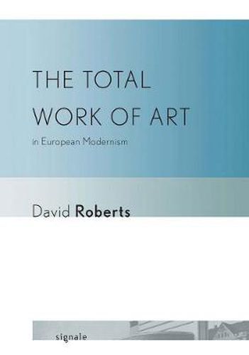 Cover image for The Total Work of Art in European Modernism