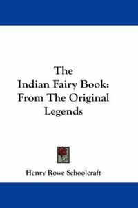 Cover image for The Indian Fairy Book: From the Original Legends